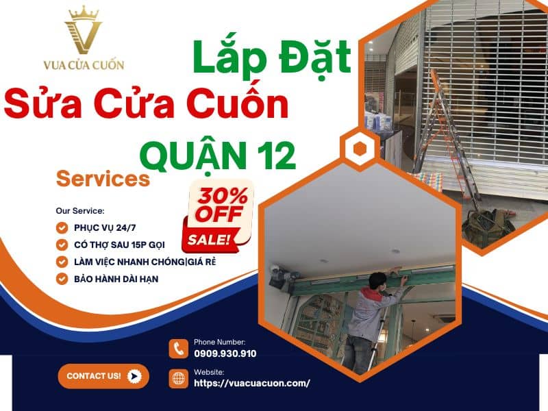 Thợ sửa cửa cuốn quận 12 giá rẻ. Gọi ngay Vua Cửa Cuốn