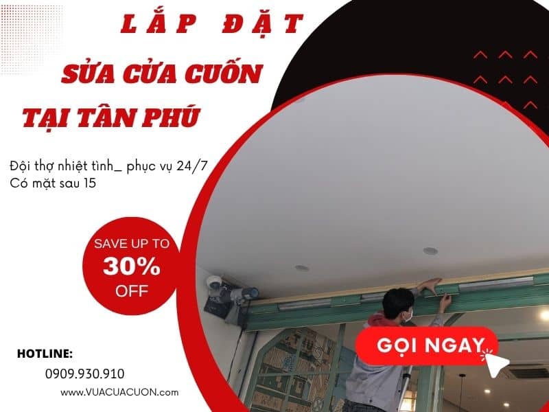 Sửa cửa cuốn quận Tân Phú giá rẻ . Phục Vụ khắp các phường xã