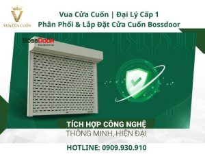 Báo giá cửa cuốn Bossdoor đại lý cấp 1 Vua Cửa Cuốn