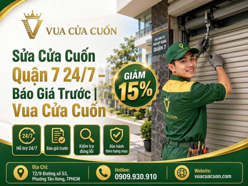 Sửa Cửa Cuốn Quận 7 Tận Nơi 24/24 – Báo Giá Trước, Có Bảo Hành | Vua Cửa Cuốn 12 Sửa Cửa Cuốn Quận 7 – Sửa Motor, Remote, UPS | Vua Cửa Cuốn