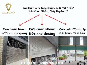 Cửa cuốn làm bằng chất liệu gì? Nên chọn nhôm, tôn thép hay inox từ chuyên gia Vua Cửa Cuốn