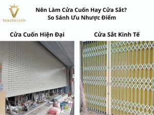 Nên làm cửa cuốn hay cửa sắt? lựa chọn giữa hiện đại và kinh tế