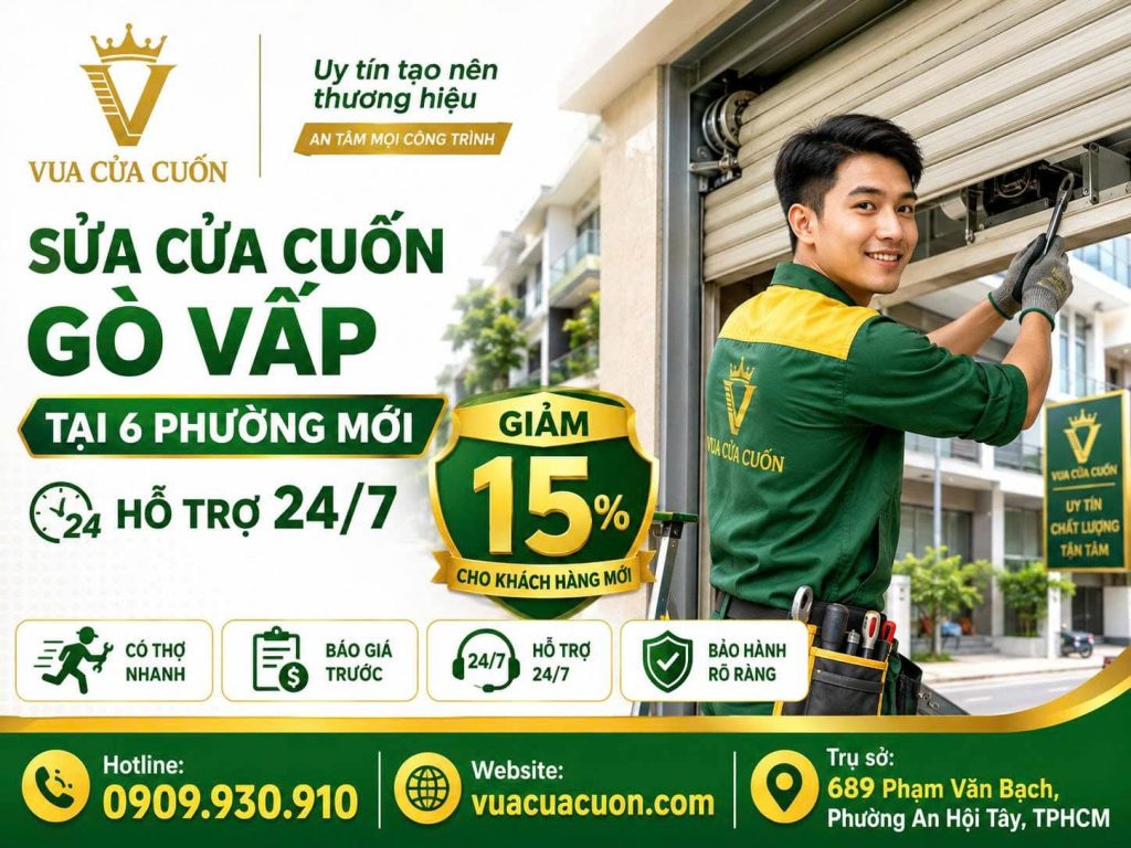 Sửa Cửa Cuốn Gò Vấp 24/7 – Có Thợ Sau 15–30 Phút, Báo Giá Trước 11 Sửa Cửa Cuốn Gò Vấp Tại 6 Phường Mới – Hỗ Trợ 24/7 - Gọi ngay: 0909 930 910
