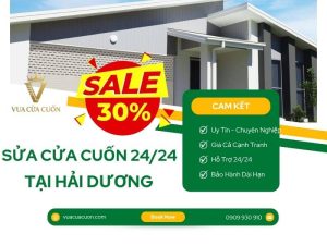 Sửa cửa cuốn Hải Dương giá rẻ gọi ngay Vua Cửa Cuốn