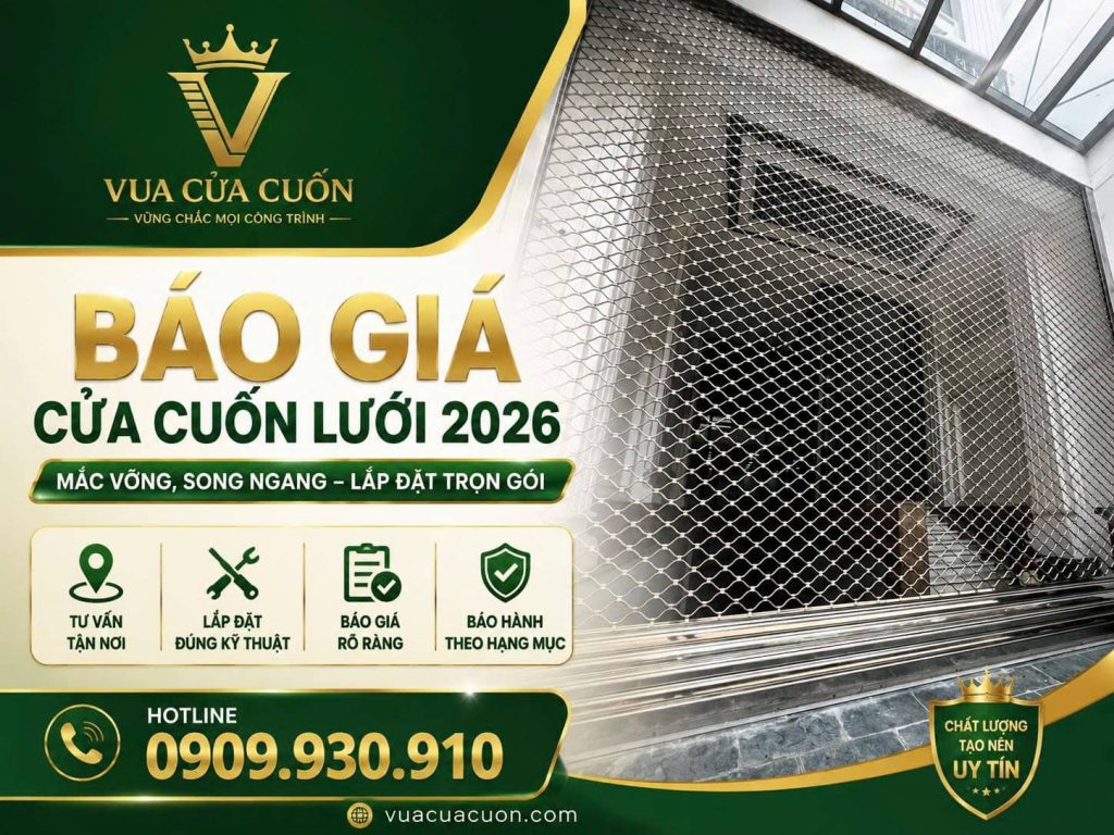 Báo Giá Cửa Cuốn Lưới Mắc Võng, Song Ngang 2026 – Chi Tiết Từ 800.000đ/m² 11 Báo Giá Cửa Cuốn Lưới Mắc Võng, Song Ngang 2026 – Vua Cửa Cuốn