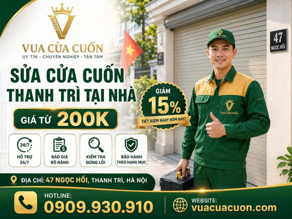 Sửa Cửa Cuốn Thanh Trì 24/24 Uy Tín – Sửa Đúng Lỗi, Bảo Hành Rõ Ràng 12 Sửa Cửa Cuốn Thanh Trì 24/7 – Thợ Sau 15–30 Phút