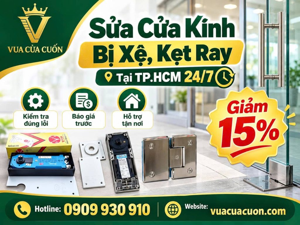 Dịch Vụ Sửa Cửa Kính Cường Lực Tại Nhà – Kiểm Tra Đúng Lỗi, Báo Giá Trước 18 Sửa Cửa Kính Tại Nhà TP.HCM – Có Thợ Sau 15–30 Phút