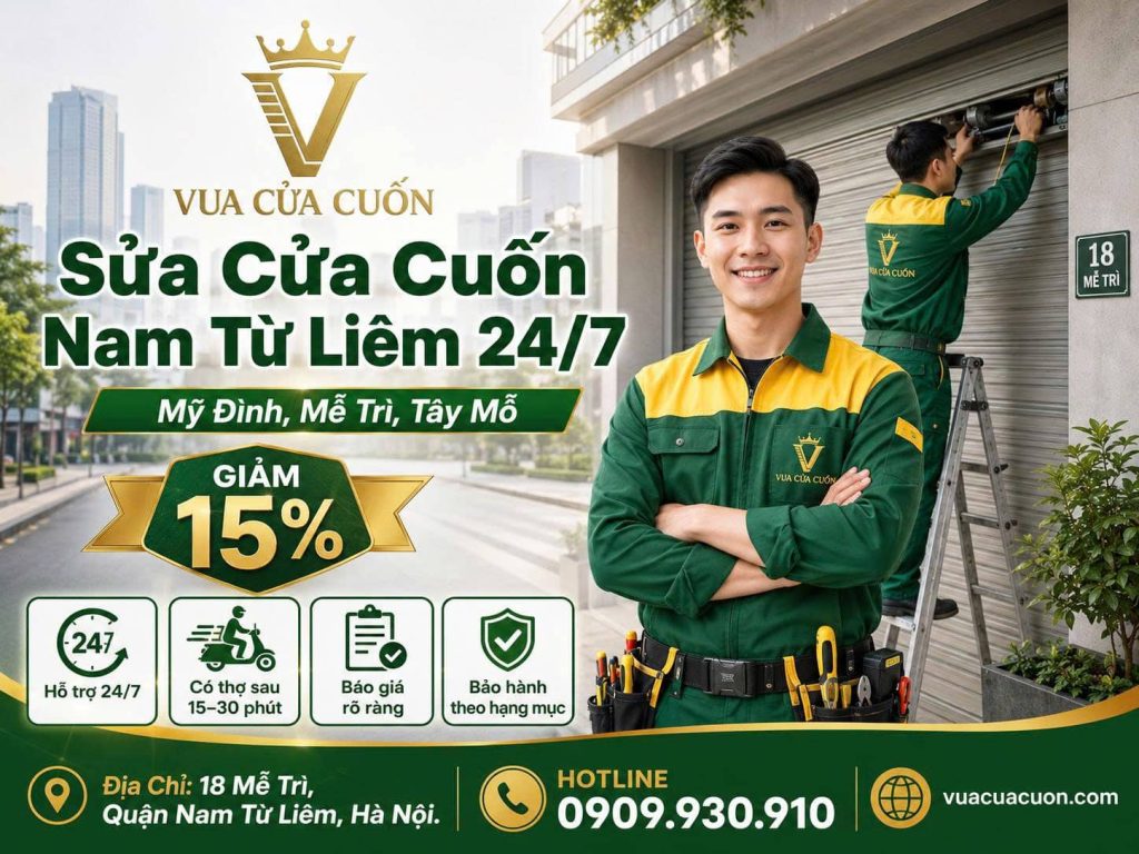 Sửa Cửa Cuốn Nam Từ Liêm Uy Tín 24/7 – Thợ Đến Nhanh Sau 15 Phút Gọi 12 Sửa Cửa Cuốn Nam Từ Liêm 24/7 – Mỹ Đình, Mễ Trì, Tây Mỗ