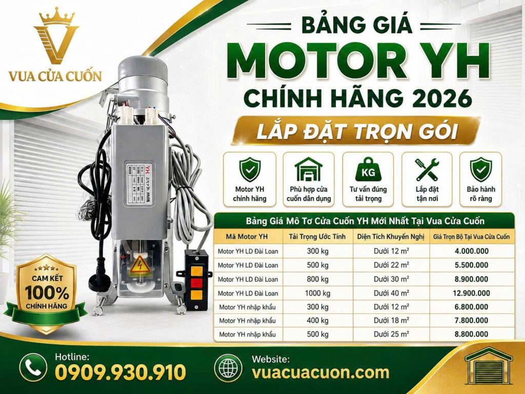 Bảng Giá Motor Cửa Cuốn YH Đài Loan 2026 – Lắp Đặt, Bảo Hành Tại TPHCM & Hà Nội 10 Giá Motor Cửa Cuốn YH Đài Loan, Liên Doanh Từ 300kg–1000kg – Lắp Đặt Trọn Gói