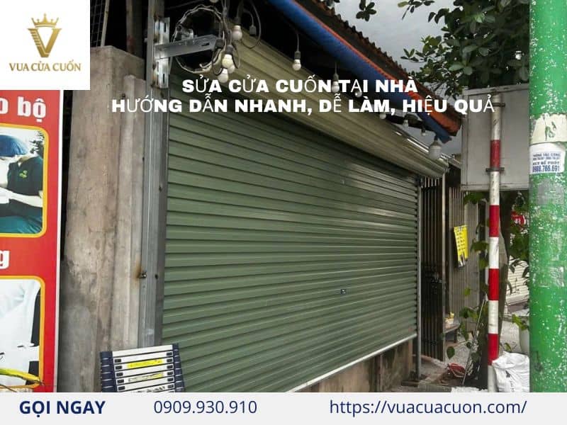 Hướng Dẫn Sửa Cửa Cuốn Tại Nhà: 5 Cách Khắc Phục Lỗi Nhanh Nhất 8 Hướng Dẫn Sửa Cửa Cuốn Tại Nhà Chuẩn Kỹ Thuật – An Toàn, Hiệu QuảHướng Dẫn Sửa Cửa Cuốn Tại Nhà Chuẩn Kỹ Thuật – An Toàn, Hiệu Quả
