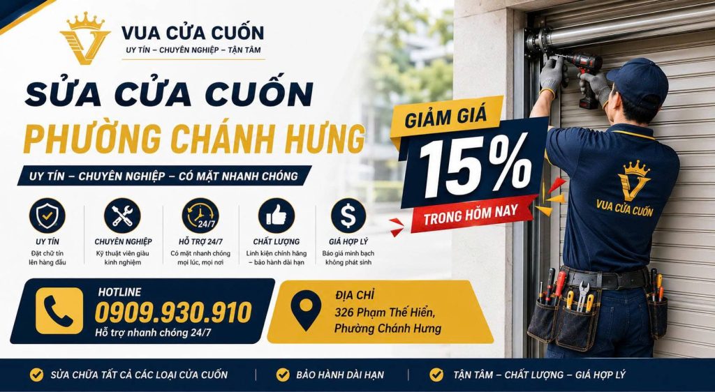 Sửa Cửa Cuốn Phường Chánh Hưng Giá Rẻ – Có Thợ Đến Nhanh 24/7 11 Sửa Cửa Cuốn Phường Chánh Hưng 24/24 – Có Mặt Nhanh, Sửa Đúng Lỗi