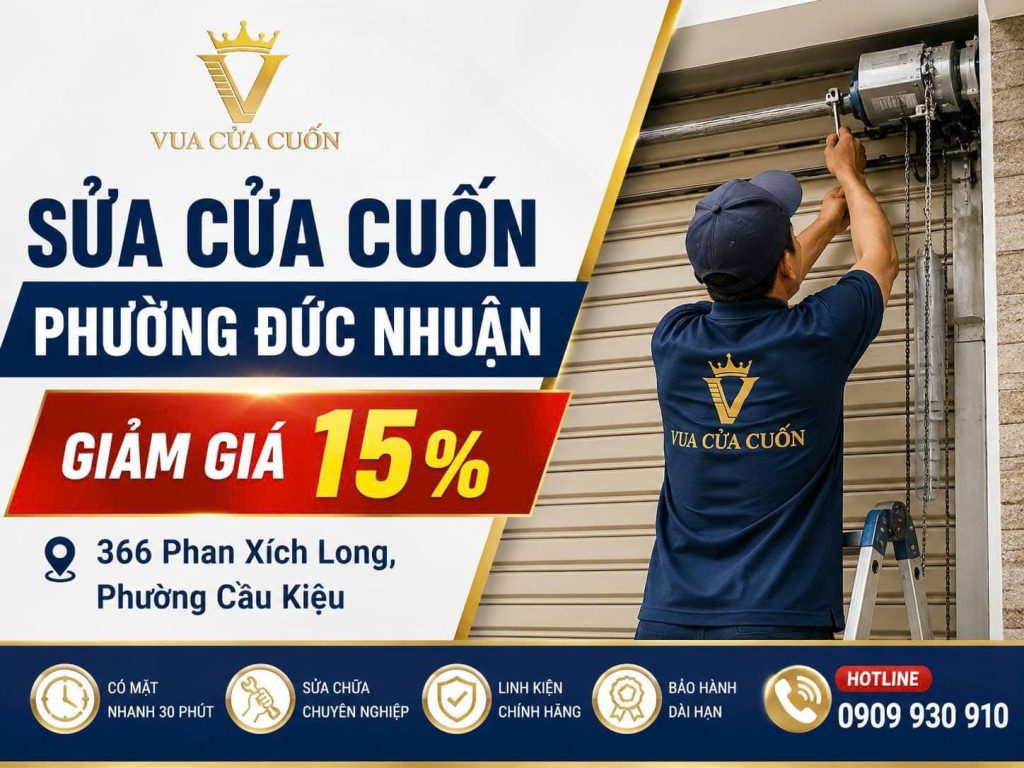 Sửa Cửa Cuốn Phường Đức Nhuận | Hỗ Trợ Nhanh, Sửa Đúng Lỗi, Giá Hợp Lý 12 Sửa Cửa Cuốn Phường Đức Nhuận | Thợ Giỏi Có Mặt Nhanh 24/7