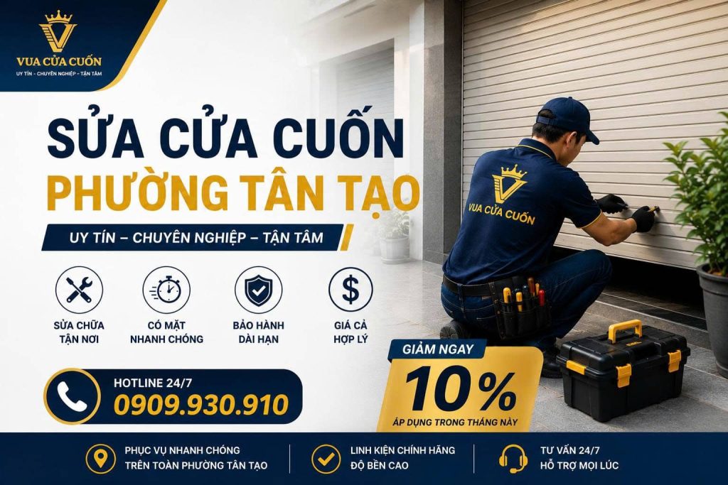 Sửa Cửa Cuốn Phường Tân Tạo Nhanh Chóng, Có Mặt Tận Nơi 24/7 11 Sửa Cửa Cuốn Phường Tân Tạo Uy Tín Chuyên Nghiệp – Vua Cửa Cuốn
