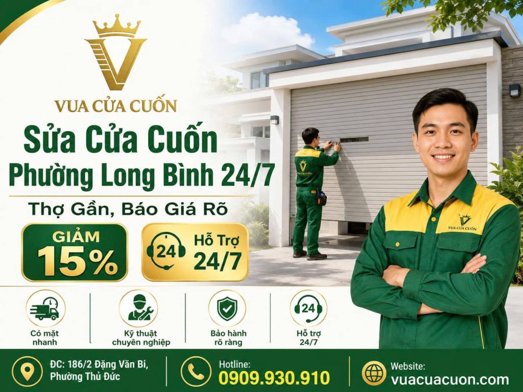 Sửa Cửa Cuốn Phường Long Bình 24/7 – Thợ Gần, Báo Giá Rõ 11 Sửa Cửa Cuốn Phường Long Bình Tận Nơi – Hỗ Trợ Nhanh