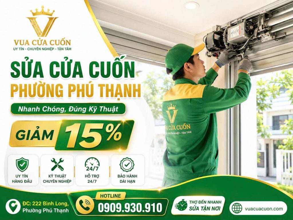Thợ Sửa Cửa Cuốn Phường Phú Thạnh 24/7 Chuyên Nghiệp Từ Vua Cửa Cuốn 12 Sửa Cửa Cuốn Phường Phú Thạnh: Sửa Motor, Remote, Bộ Lưu Điện