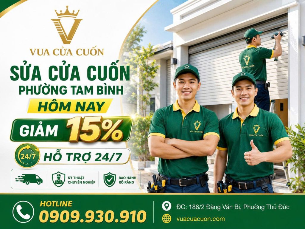 Sửa Cửa Cuốn Phường Tam Bình Nhanh Chóng – Sửa Cửa Kẹt, Lệch Ray, Motor Hỏng 12 Sửa Cửa Cuốn Phường Tam Bình – Thợ Đến Nhanh, Báo Giá Rõ Ràng