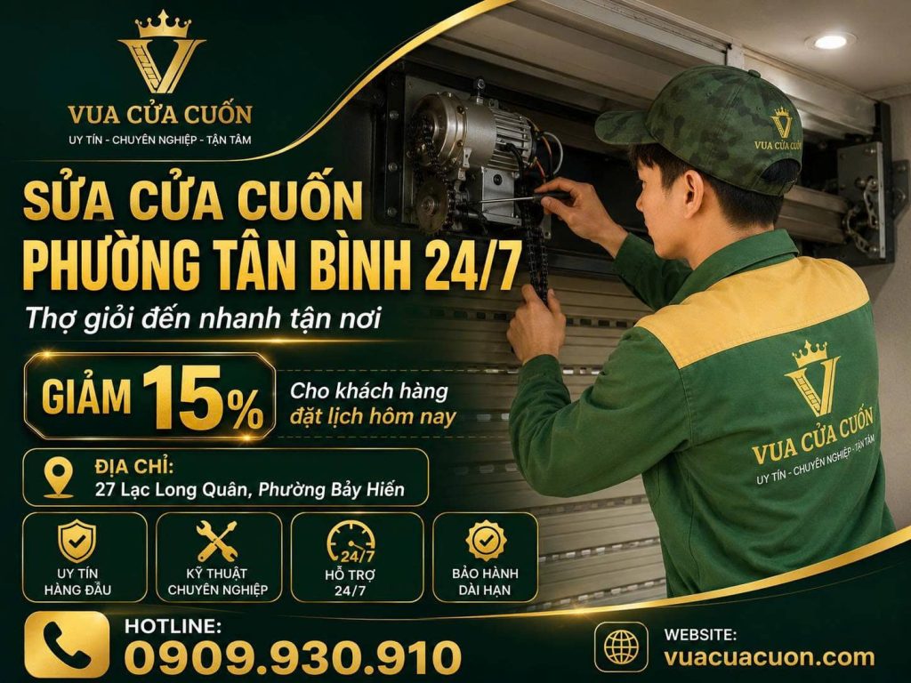 Dịch Vụ Sửa Cửa Cuốn Phường Tân Bình Uy Tín, Báo Giá Rõ Ràng 12 Sửa Cửa Cuốn Phường Tân Bình Uy Tín, Hỗ Trợ Nhanh 24/7
