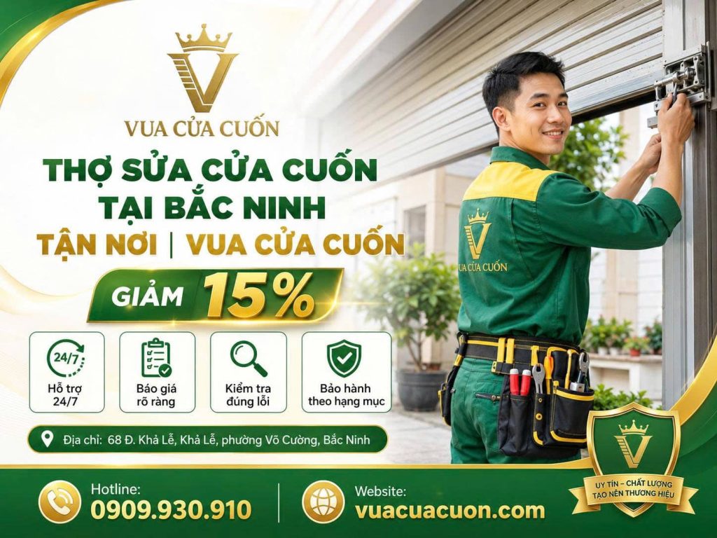 Sửa Cửa Cuốn Tại Bắc Ninh 24/7 – Kiểm Tra Đúng Lỗi, Báo Giá Rõ Ràng 11 Sửa Cửa Cuốn Tại Bắc Ninh – Có Thợ Sau 15–30 Phút | Vua Cửa Cuốn
