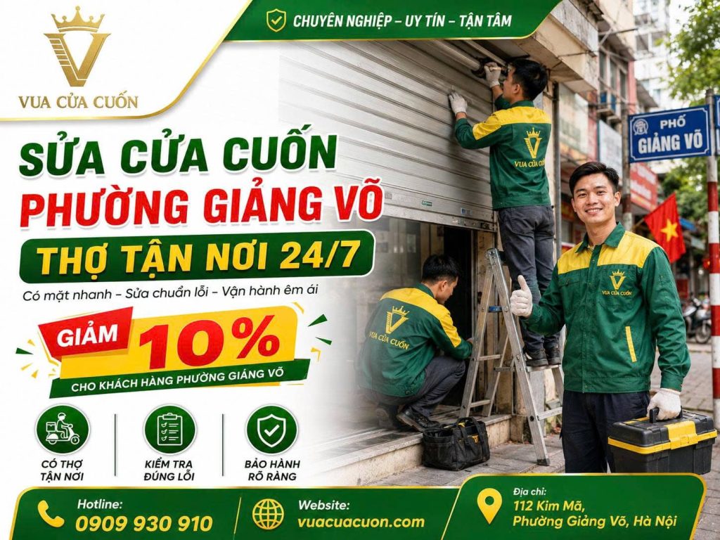 Sửa Cửa Cuốn Phường Giảng Võ 24/7 – Nhận Sửa Bị Kẹt, Lỗi Motor, Remote, UPS 12 Sửa Cửa Cuốn Phường Giảng Võ – Hỗ Trợ Nhanh 24/7 | Vua Cửa Cuốn