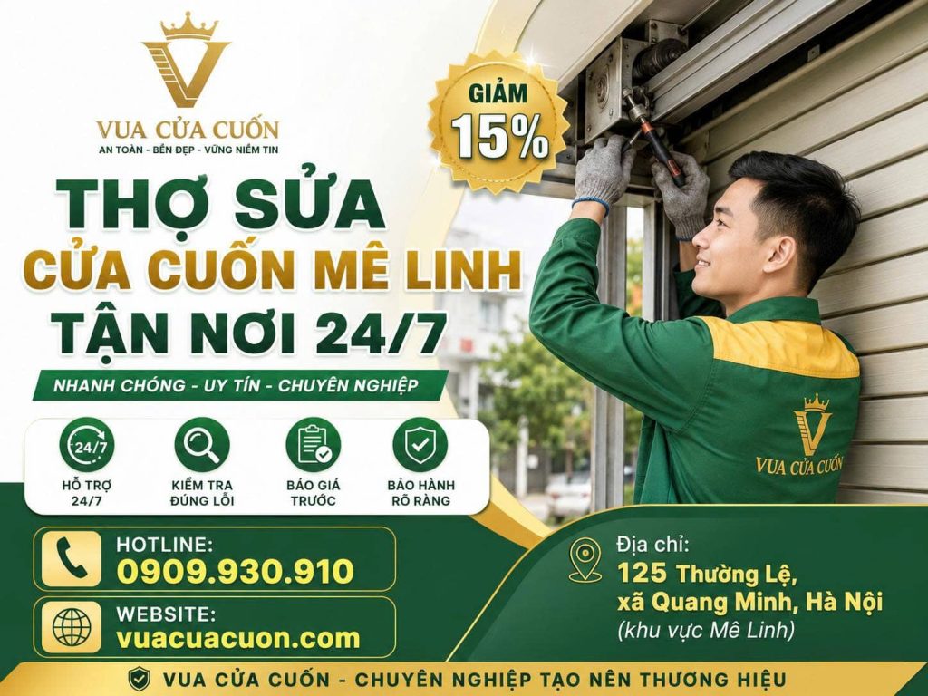 Dịch Vụ Sửa Cửa Cuốn Mê Linh 24/7 – Nhận Sửa Motor, Remote, Bộ Lưu Điện 11 Sửa Cửa Cuốn Tại Mê Linh – Báo Giá Trước, Bảo Hành Rõ Ràng
