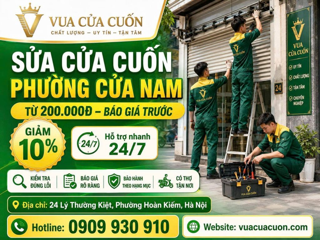 Sửa Cửa Cuốn Phường Cửa Nam 24/7 – Thợ Tận Nơi, Báo Giá Trước 12 Sửa Cửa Cuốn Phường Cửa Nam – Kẹt Nan, Lệch Ray, Hỏng Motor | Vua Cửa Cuốn