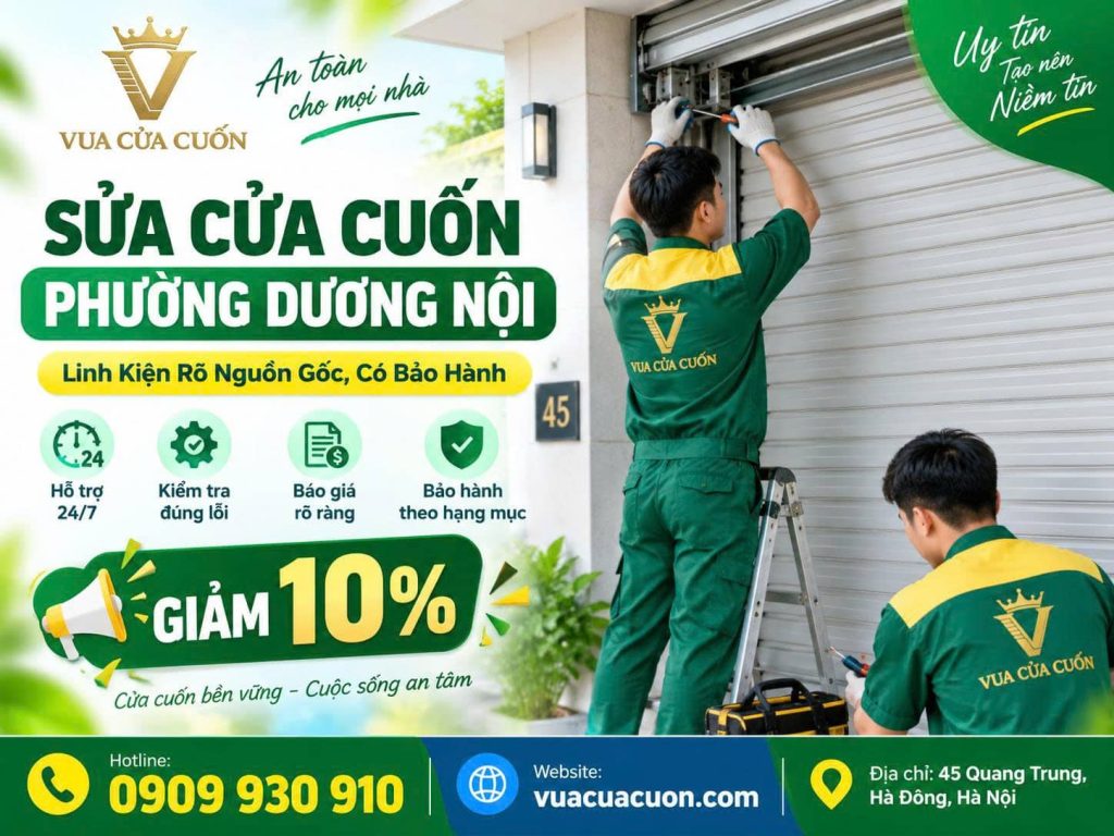 Sửa Cửa Cuốn Phường Dương Nội 24/7 – Thợ Giỏi Làm Đúng Lỗi, Đúng Kỹ Thuật 12 Sửa Cửa Cuốn Phường Dương Nội 24/24 – Báo Giá Trước, Bảo Hành Rõ Ràng | Vua Cửa Cuốn