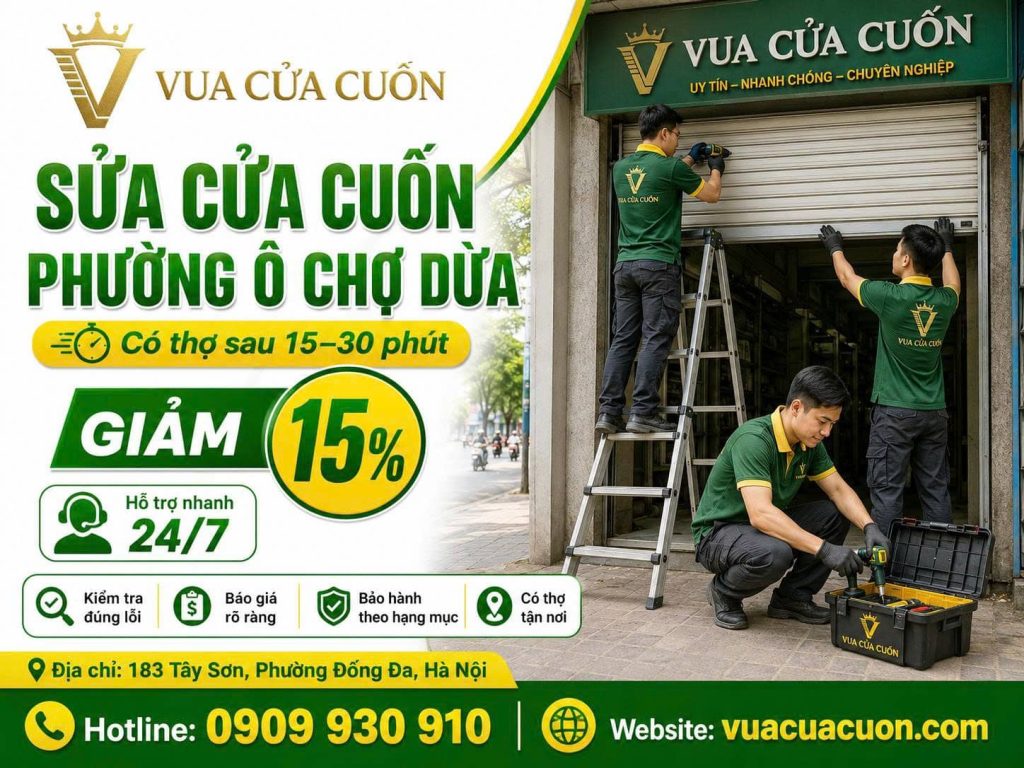 Sửa Cửa Cuốn Phường Ô Chợ Dừa 24/7 – Kiểm Tra Kỹ, Báo Giá Rõ 12 Sửa Cửa Cuốn Phường Ô Chợ Dừa – Kiểm Tra Kỹ, Tư Vấn Rõ | Vua Cửa Cuốn