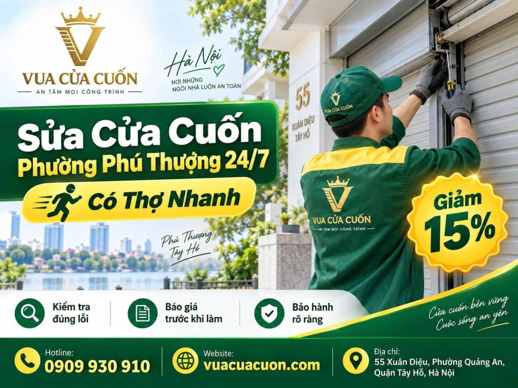 Sửa Cửa Cuốn Phường Phú Thượng 24/7 – Báo Giá Trước 12 Sửa Cửa Cuốn Phường Phú Thượng – Cứu Hộ Cửa Kẹt, Lệch Ray 24/7 | Vua Cửa Cuốn